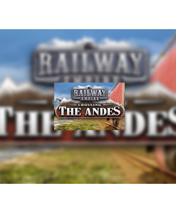 Railway Empire - Crossing the Andes DLC Steam Key EUROPE